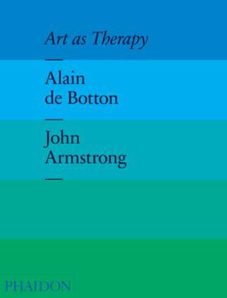 Alain de Botton - John Armstrong,